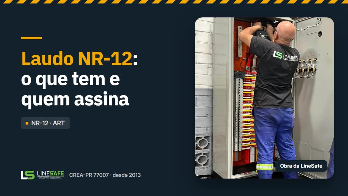 Capa do artigo: Laudo NR-12: o que precisa ter, quem pode assinar e quanto tempo leva