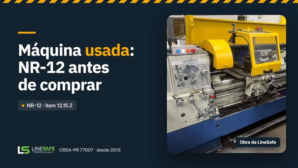 Capa do artigo: Máquina usada, de leilão ou importada: o que conferir da NR-12 antes de comprar