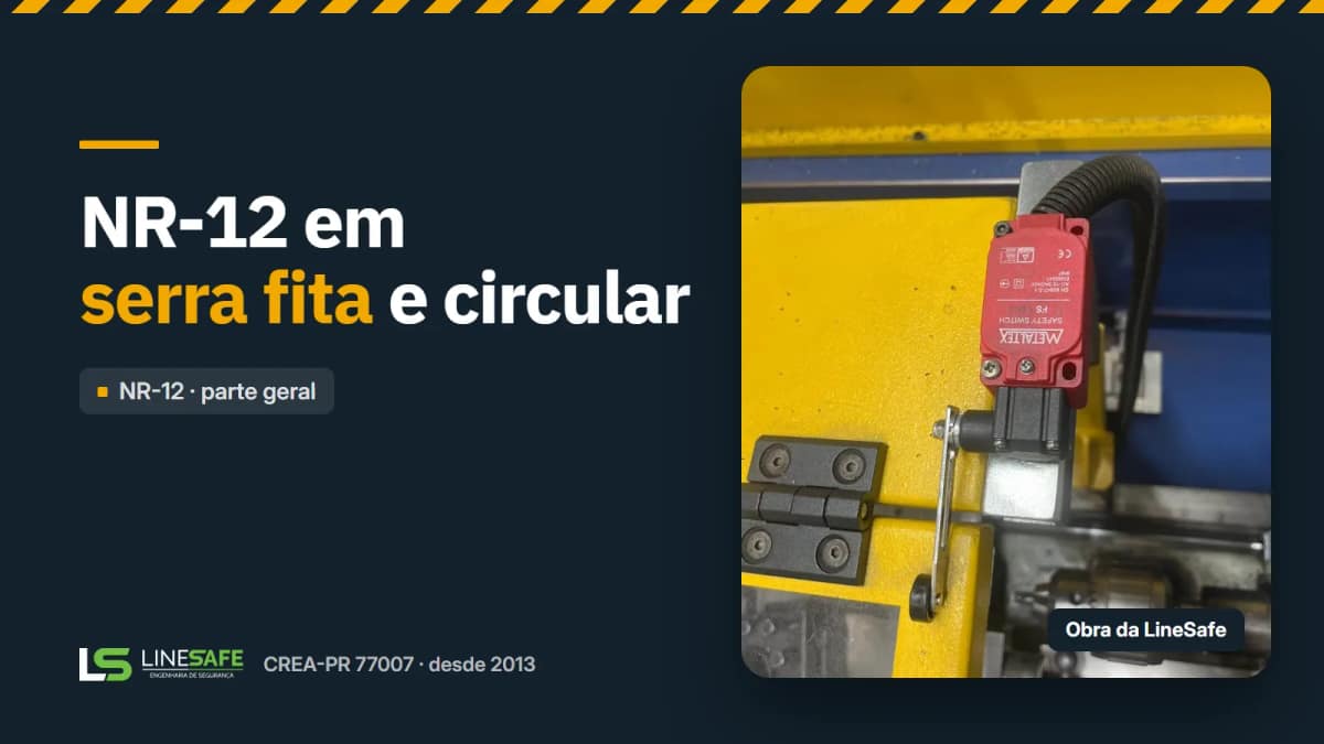 Capa do artigo: Serra fita e serra circular: o que a NR-12 exige