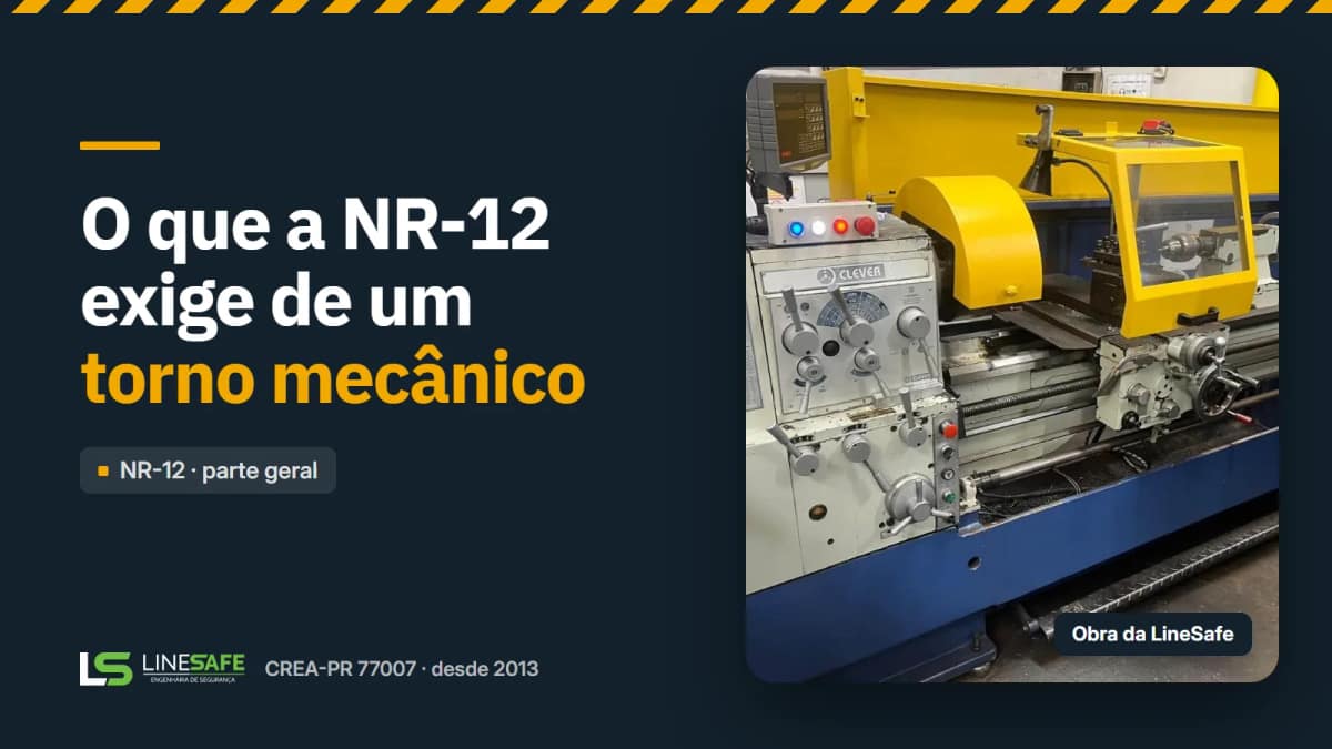 Capa do artigo: Adequação NR-12 de torno mecânico: os 5 pontos que a norma cobra